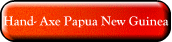 Hand-Axe Papua New Guinea